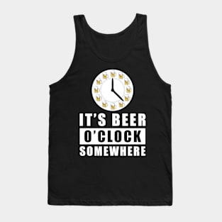 It's Beer O'clock Somewhere Tank Top